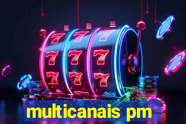 multicanais pm